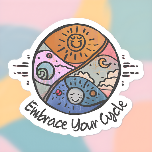 "Embrace Your Cycle" Sticker