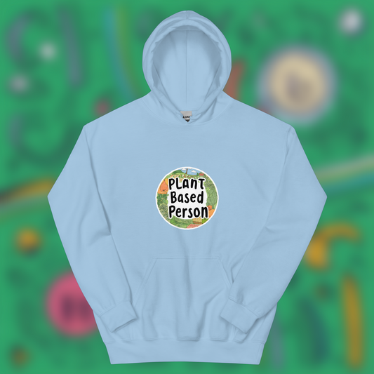 Unisex "Plant Based Person" Hoodie