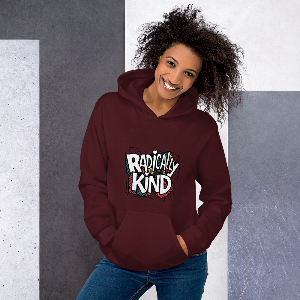 Unisex "Radically Kind" Hoodie