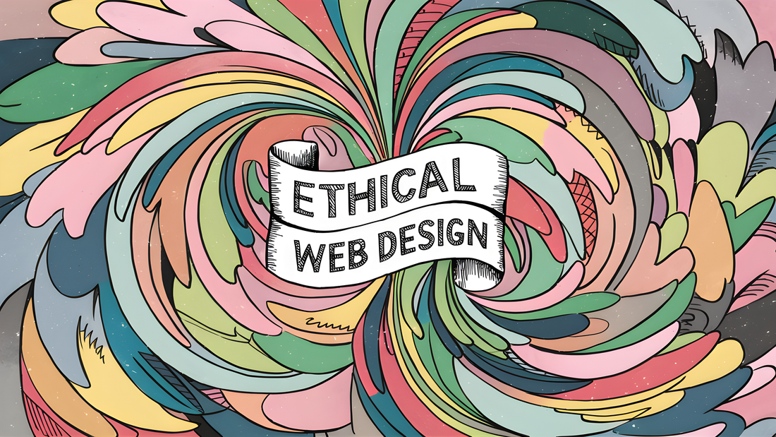 Ethical Web Design: Building Trust Without Predatory Marketing