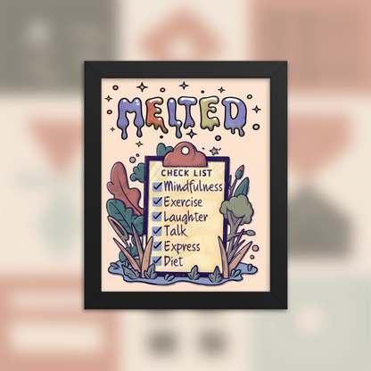 Framed illustrated poster titled 'MELTED' featuring a checklist with items: Mindfulness, Exercise, Laughter, Talk, Express, Diet, set against a whimsical background of abstract shapes and plants.