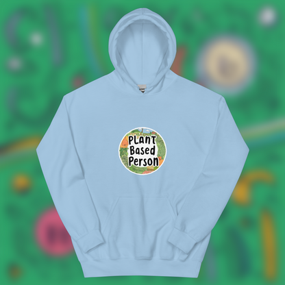 Unisex "Plant Based Person" Hoodie